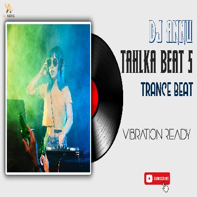 Tahlka Beat 4 Trance Music - DJ Annu